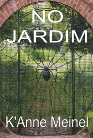 Title: No Jardim, Author: K'Anne Meinel