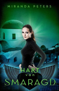 Title: Hart van Smaragd (GAIA trilogie, #3), Author: Miranda Peters