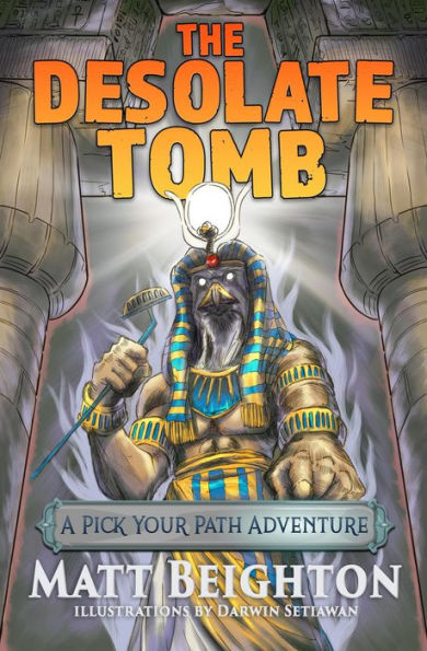 The Desolate Tomb (Pick Your Path Adventures, #2)