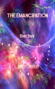 Title: The Emancipation, Author: Ramzi Fakhoury
