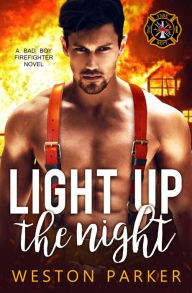 Title: Light Up the Night (Searing Saviors, #1), Author: Weston Parker