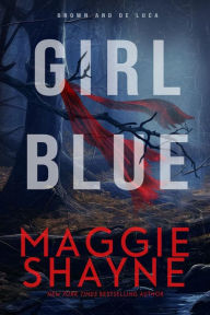 Title: Girl Blue: A Brown and de Luca Novel, Author: Maggie Shayne