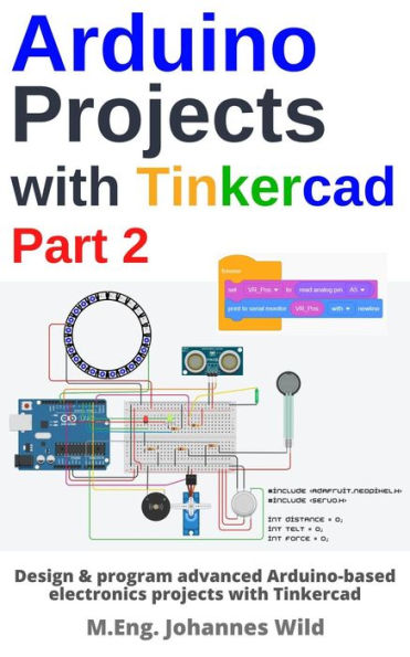 Arduino Projects with Tinkercad Part 2