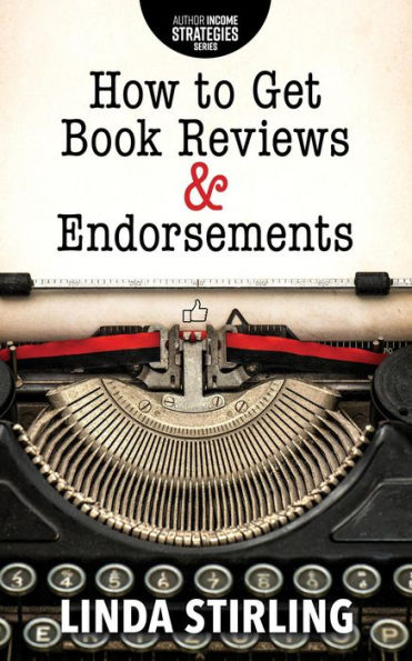 How to Get Reviews & Endorsements (Author Income Strategies Series)