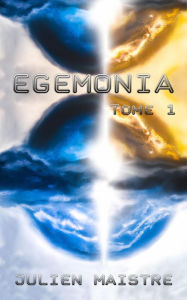 Title: Egemonia Tome 1, Author: Julien Maistre