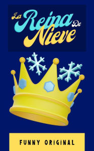 Title: La Reina de Nieve (Children World, #1), Author: Steisy Lizeth