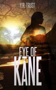 Title: Eye of Kane (Genesis, #1), Author: Y.R. Trust