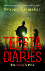 Teesta Diaries #1-The Blood Is Pink