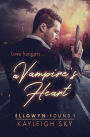 A Vampire's Heart (Ellowyn Found, #1)