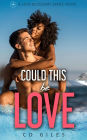 Could This Be Love (Love Blossoms, #1)