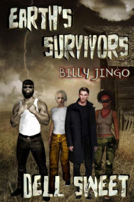 Title: Earth's Survivors: Billy Jingo (Earth's Survivors Trilogy), Author: Dell Sweet