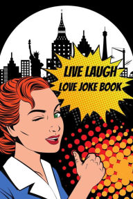 Title: Live Laugh Love Joke Book (Joke Books, #3), Author: Eliza Cole