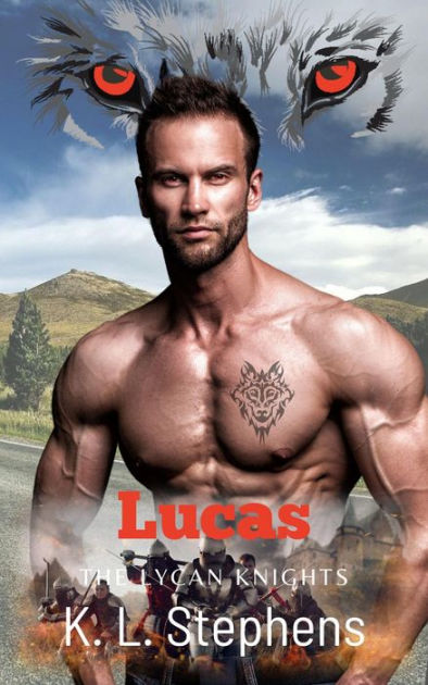 Lucas (The Lycan Knights) by K. L. Stephens | eBook | Barnes & Noble®