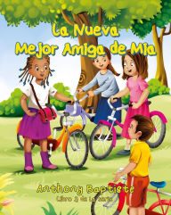 Title: La Nueva Mejor Amiga de Mia (Mi Mia), Author: Anthony Baptiste