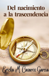 Title: Del Nacimiento a la Trascendencia (Renacer, #1), Author: Ericka Mileibi Casares García