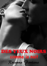 Title: Des yeux noirs comme la nuit, Author: Rosanna Fontana