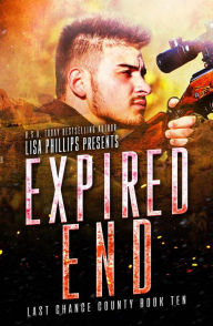 Title: Expired End (Last Chance County, #10), Author: Lisa Phillips