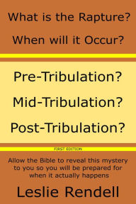 Title: What Is The Rapture (Bible Studies, #13), Author: Leslie Rendell