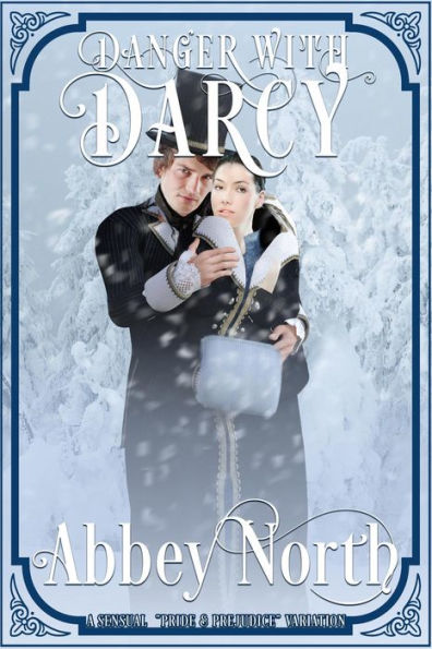 Danger With Darcy: A Sensual 