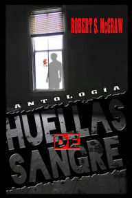 Title: Huellas de sangre (THRILLER, #2), Author: Robert S. McGraw