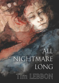 Title: All Nightmare Long, Author: Tim Lebbon