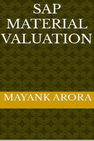 Title: SAP Material Valuation, Author: Mayank Arora