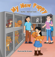 Title: My New Puppy, Author: Nahrain Taylor