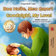 Title: Boa Noite, Meu Amor! Goodnight, My Love! (Portuguese English Bilingual Collection), Author: Shelley Admont