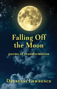 Title: Falling Off the Moon, Author: Devavani Lawrence