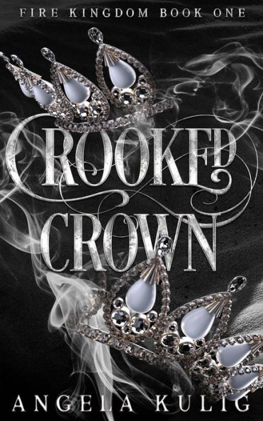 Crooked Crown (Fire Kingdom, #1)
