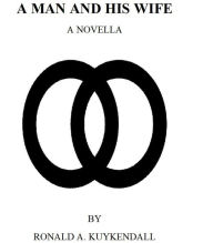 Title: A Man and His Wife, Author: Ronald Kuykendall