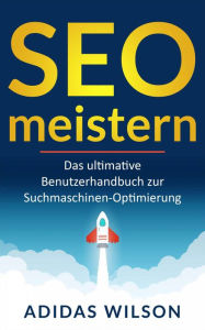 Title: SEO meistern, Author: Adidas Wilson