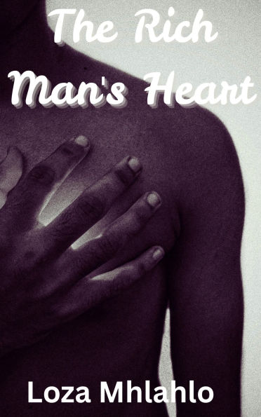 The Rich Man's Heart (The Undo Couples (Screenplay Chronicles), #1)