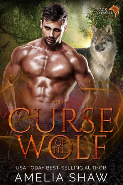 Curse of the Wolf (Pack Loyalty, #5) by Amelia Shaw | eBook | Barnes ...