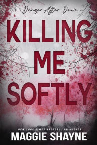 Title: Killing Me Softly, Author: Maggie Shayne