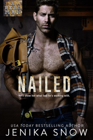 Nailed (A Real Man, #16)