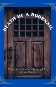 Title: Death Of A Doornail (Play Dead Murder Mystery Plays), Author: Lee Mueller