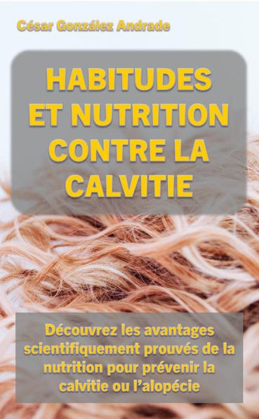 Habitudes Et Nutrition Contre La Calvitie