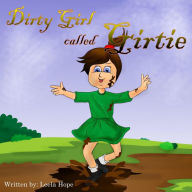 Title: Dirty Girl Called Gertie (bedtime books for kids), Author: leela hope