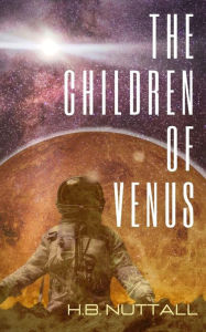 Title: The Children of Venus, Author: H.B. Nuttall