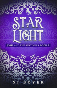 Title: Star Light (Josie and the Sentinels, #3), Author: NJ Boyer