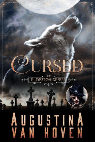 Title: Cursed (The Eldritch Series, #2), Author: Augustina Van Hoven