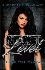 Title: Next Level (Sciath Court), Author: K. Margaret