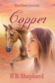 Title: Copper (The Glister Journals, #2), Author: B B Shepherd