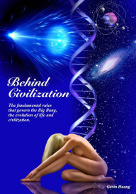 Title: Behind Civilization, Author: Gavin Huang