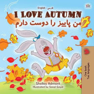 Title: I Love Autumn ?? ????? ?? ???? ???? (English Farsi Bilingual Collection), Author: Shelley Admont
