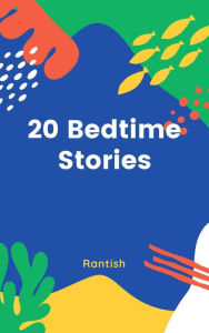 Title: 20 Bedtime Stories for Kids, Author: rantish Vr