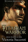 Titanian Warrior (Titanian Chronicles, #3)