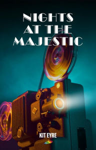Title: Nights at the Majestic, Author: Kit Eyre