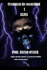 Title: Creaturas de oscuridad, Author: Racso Ovch